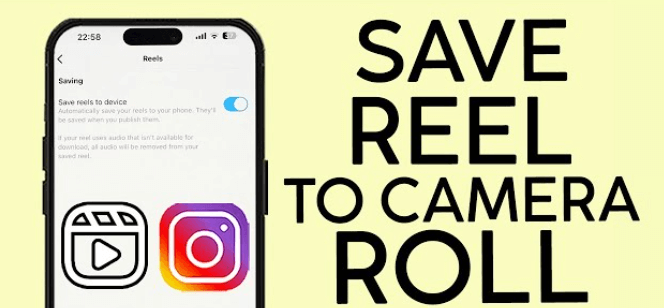 How to Save a Reel to Camera Roll